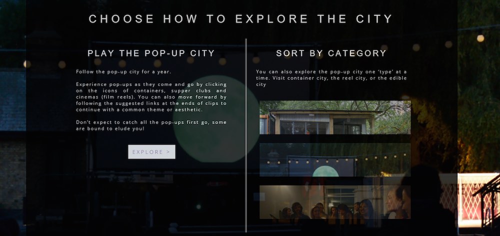 The two modes of exploring the Temporary City and pop-up culture: playing the pop-up city or viewing the clips sorted by category